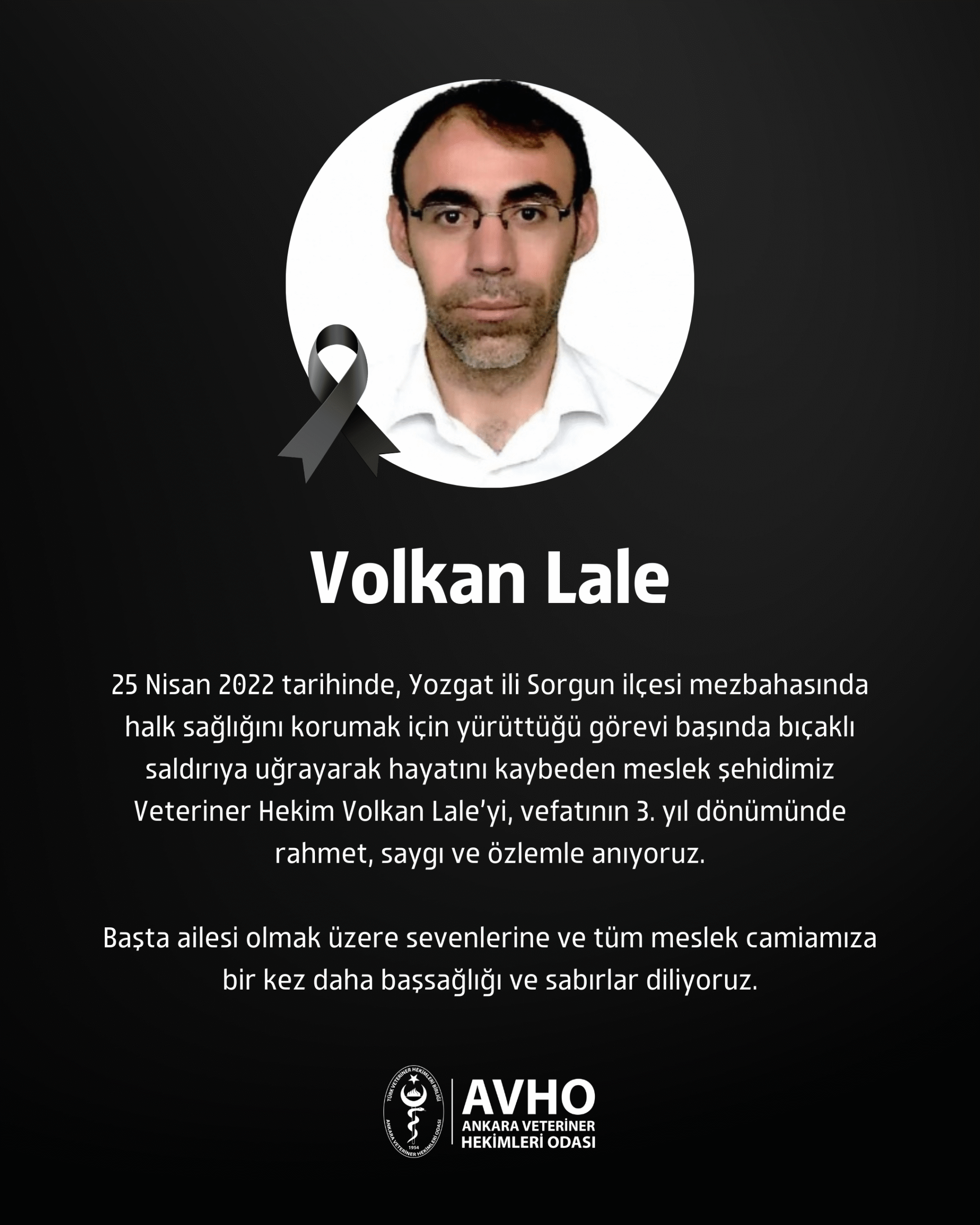 Meslek Şehidimiz Volkan Lale’yi Vefatının 3. Yıl Dönümünde Rahmet , Saygı ve Özlemle Anıyoruz