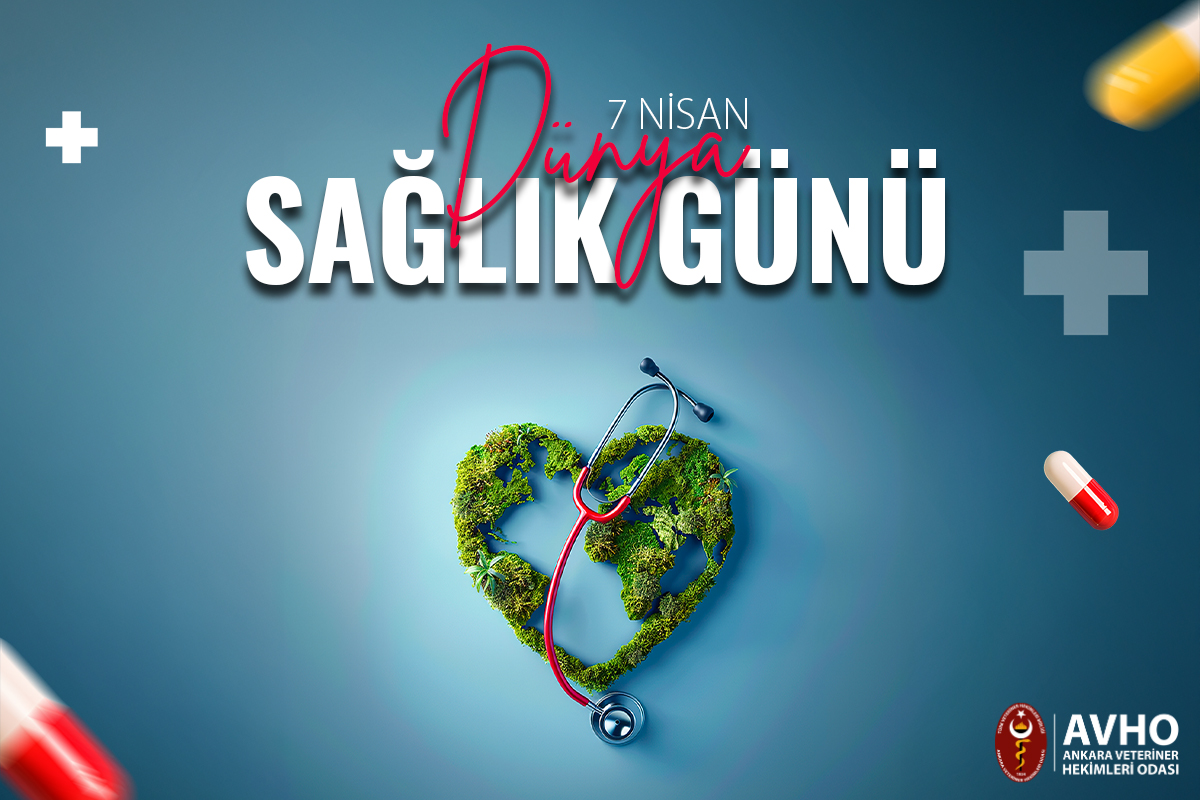 7 Nisan Dünya Sağlık Günü Kutlu Olsun!