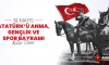 19 Mayıs Atatürk’ü Anma, Gençlik ve Spor Bayramı Kutlu Olsun!