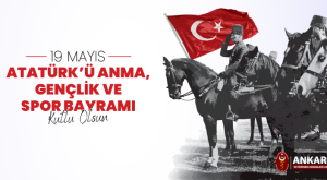 19 Mayıs Atatürk’ü Anma, Gençlik ve Spor Bayramı Kutlu Olsun!