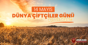 14 Mayıs Dünya Çiftçiler Günü Kutlu Olsun!