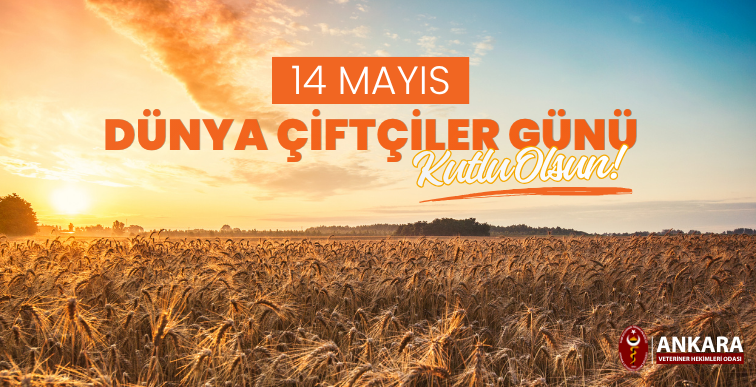 14 Mayıs Dünya Çiftçiler Günü Kutlu Olsun!