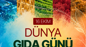 16 Ekim Dünya Gıda Günü Kutlu Olsun